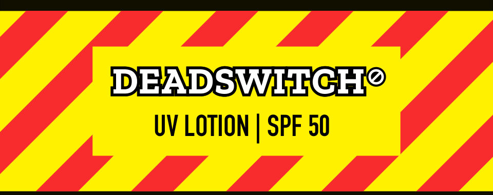 DEADSWITCH° UV Lotion SPF 50
